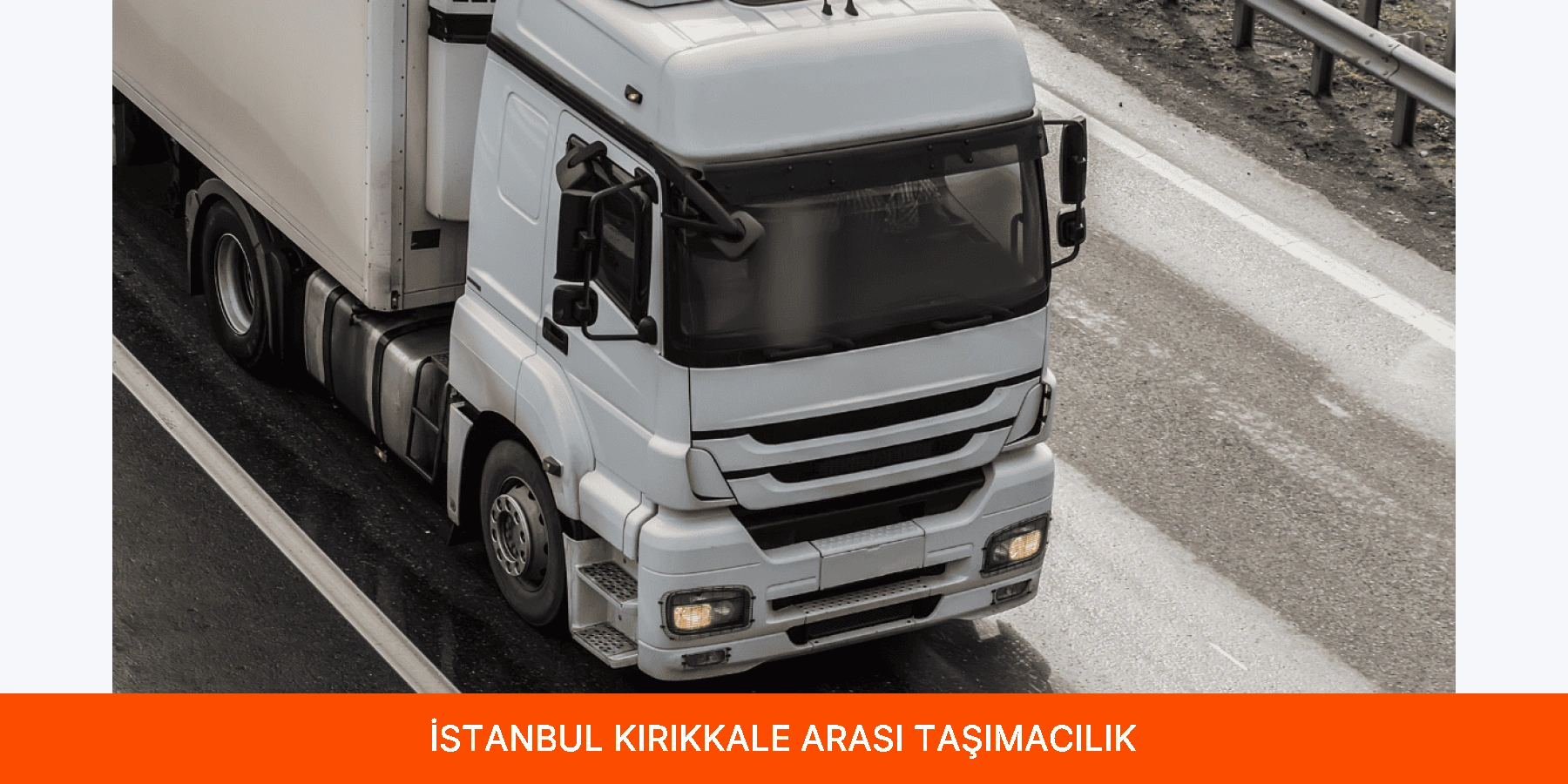 İstanbul Kırıkkale Arası Taşımacılık