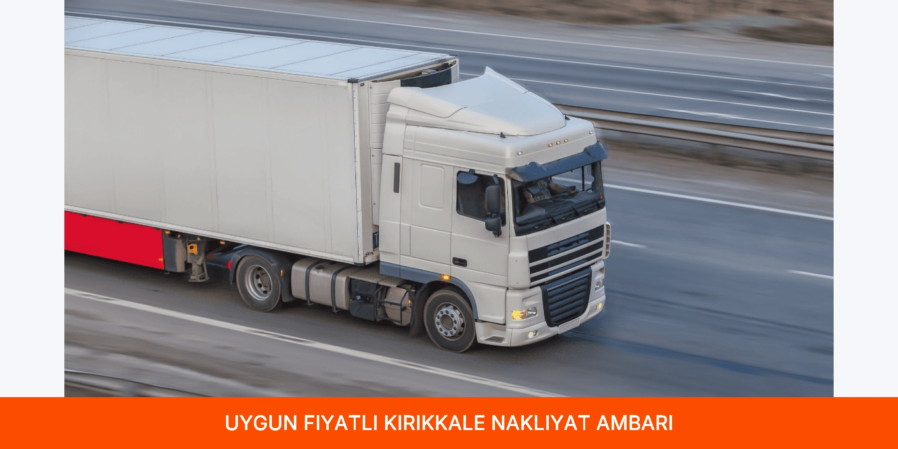 Uygun Fiyatlı Kırıkkale Nakliyat Ambarı